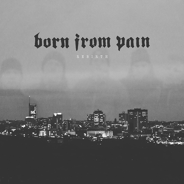 bornfrompain